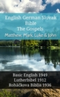 Image for English German Slovak Bible - The Gospels - Matthew, Mark, Luke &amp; John: Basic English 1949 - Lutherbibel 1912 - Rohackova Biblia 1936