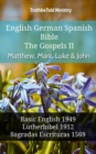 Image for English German Spanish Bible - The Gospels II - Matthew, Mark, Luke &amp; John: Basic English 1949 - Lutherbibel 1912 - Sagradas Escrituras 1569