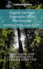 Image for English German Esperanto Bible - The Gospels - Matthew, Mark, Luke &amp; John: Basic English 1949 - Lutherbibel 1912 - La Sankta Biblio 1926