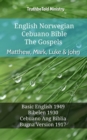 Image for English Norwegian Cebuano Bible - The Gospels - Matthew, Mark, Luke &amp; John: Basic English 1949 - Bibelen 1930 - Cebuano Ang Biblia, Bugna Version 1917