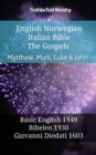 Image for English Norwegian Italian Bible - The Gospels II - Matthew, Mark, Luke &amp; John: Basic English 1949 - Bibelen 1930 - Giovanni Diodati 1603