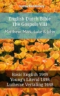 Image for English Dutch Bible - The Gospels VIII - Matthew, Mark, Luke &amp; John: Basic English 1949 - Youngs Literal 1898 - Lutherse Vertaling 1648
