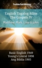 Image for English Tagalog Bible - The Gospels IV - Matthew, Mark, Luke &amp; John: Basic English 1949 - Youngs Literal 1898 - Ang Biblia 1905