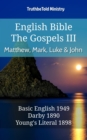 Image for English Bible - The Gospels III - Matthew, Mark, Luke and John: Basic English 1949 - Darby 1890 - Youngs Literal 1898