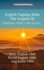 Image for English Tagalog Bible - The Gospels III - Matthew, Mark, Luke and John: Basic English 1949 - World English 2000 - Ang Biblia 1905