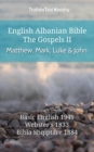 Image for English Albanian Bible - The Gospels II - Matthew, Mark, Luke and John: Basic English 1949 - Websters 1833 - Bibla Shqiptare 1884