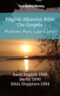 Image for English Albanian Bible - The Gospels - Matthew, Mark, Luke and John: Basic English 1949 - Darby 1890 - Bibla Shqiptare 1884