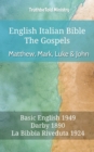 Image for English Italian Bible - The Gospels - Matthew, Mark, Luke and John: Basic English 1949 - Darby 1890 - La Bibbia Riveduta 1924