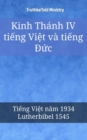 Image for Kinh Thanh IV tieng Viet va tieng A uc: Tieng Viet nam 1934 - Lutherbibel 1545