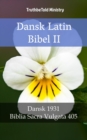 Image for Dansk Latin Bibel II: Dansk 1931 - Biblia Sacra Vulgata 405
