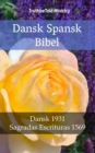 Image for Dansk Spansk Bibel: Dansk 1931 - Sagradas Escrituras 1569