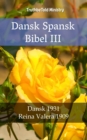 Image for Dansk Spansk Bibel III: Dansk 1931 - Reina Valera 1909