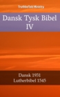 Image for Dansk Tysk Bibel IV: Dansk 1931 - Lutherbibel 1545