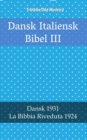 Image for Dansk Italiensk Bibel III: Dansk 1931 - La Bibbia Riveduta 1924