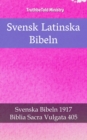 Image for Svensk Latinska Bibeln: Svenska Bibeln 1917 - Biblia Sacra Vulgata 405