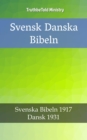 Image for Svensk Danska Bibeln: Svenska Bibeln 1917 - Dansk 1931