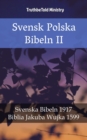 Image for Svensk Polska Bibeln II: Svenska Bibeln 1917 - Biblia Jakuba Wujka 1599