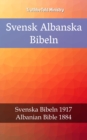 Image for Svensk Albanska Bibeln: Svenska Bibeln 1917 - Albanian Bible 1884