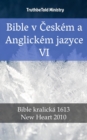Image for Bible v Ceskem a Anglickem jazyce VI: Bible kralicka 1613 - New Heart 2010