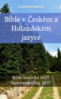 Image for Bible v Ceskem a Holandskem jazyce: Bible kralicka 1613 - Statenvertaling 1637