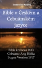 Image for Bible v Ceskem a Cebuanskem jazyce: Bible kralicka 1613 - Cebuano Ang Biblia, Bugna Version 1917