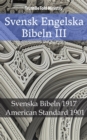 Image for Svensk Engelska Bibeln III: Svenska Bibeln 1917 - American Standard 1901
