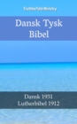 Image for Dansk Tysk Bibel: Dansk 1931 - Lutherbibel 1912