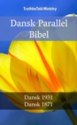Image for Dansk Parallel Bibel: Dansk 1931 - Dansk 1871