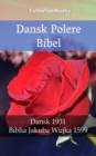 Image for Dansk Polsk Bibel: Dansk 1931 - Biblia Jakuba Wujka 1599