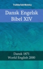 Image for Dansk Engelsk Bibel XIV: Dansk 1871 - World English 2000