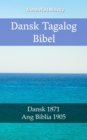 Image for Dansk Tagalog Bibel: Dansk 1871 - Ang Biblia 1905