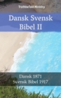 Image for Dansk Svensk Bibel II: Dansk 1871 - Svensk Bibel 1917