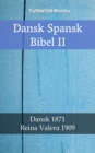 Image for Dansk Spansk Bibel II: Dansk 1871 - Reina Valera 1909