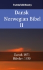 Image for Dansk Norsk Bibel II: Dansk 1871 - Bibelen 1930