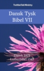 Image for Dansk Tysk Bibel VII: Dansk 1871 - Lutherbibel 1545