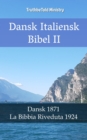 Image for Dansk Italiensk Bibel II: Dansk 1871 - La Bibbia Riveduta 1924