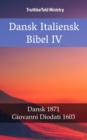 Image for Dansk Italiensk Bibel IV: Dansk 1871 - Giovanni Diodati 1603