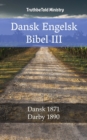 Image for Dansk Engelsk Bibel III: Dansk 1871 - Darby 1890