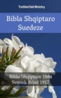 Image for Bibla Shqiptaro Suedeze: Bibla Shqiptare 1884 - Svensk Bibel 1917