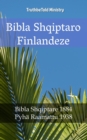 Image for Bibla Shqiptaro Finlandeze: Bibla Shqiptare 1884 - Pyha Raamattu 1938