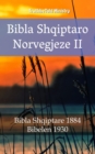 Image for Bibla Shqiptaro Norvegjeze II: Bibla Shqiptare 1884 - Bibelen 1930