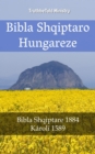 Image for Bibla Shqiptaro Hungareze: Bibla Shqiptare 1884 - Karoli 1589
