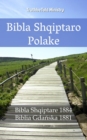 Image for Bibla Shqiptaro Polake: Bibla Shqiptare 1884 - Biblia Gdanska 1881