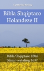 Image for Bibla Shqiptaro Holandeze II: Bibla Shqiptare 1884 - Statenvertaling 1637