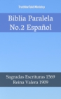 Image for Biblia Paralela No. 2 Espanol: Sagradas Escrituras 1569 - Reina Valera 1909