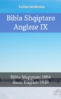 Image for Bibla Shqiptaro Angleze IX: Bibla Shqiptare 1884 - Anglishte Baze 1949