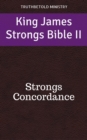Image for King James Strongs Bible II: Strongs Concordance.