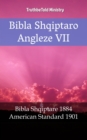 Image for Bibla Shqiptaro Angleze VII: Bibla Shqiptare 1884 - American Standard 1901