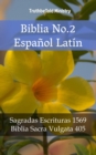 Image for Biblia No.2 Espanol Latin: Sagradas Escrituras 1569 - Biblia Sacra Vulgata 405.