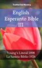 Image for English Esperanto Bible III: Young&#39;s Literal 1898 - La Sankta Biblio 1926.